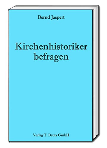 Stock image for Kirchenhistoriker befragen for sale by Verlag Traugott Bautz GmbH