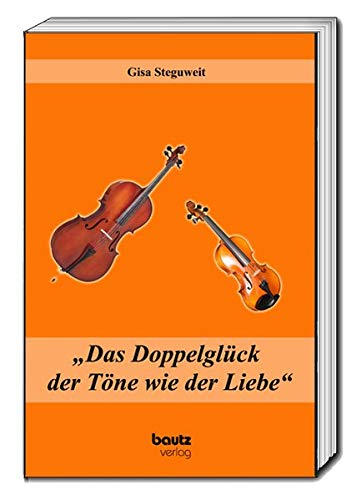 Stock image for Das Doppelglck der Tne wie der Liebe for sale by Verlag Traugott Bautz GmbH