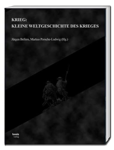 Beispielbild fr Krieg: Kleine Weltgeschichte des Krieges zum Verkauf von Verlag Traugott Bautz GmbH