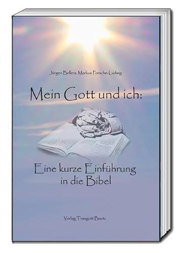 Beispielbild fr Mein Gott und ich: Eine kurze Einfhrung in die Bibel zum Verkauf von Verlag Traugott Bautz GmbH