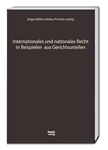 Stock image for Internationales und nationales Recht in Beispielen aus Gerichtsurteilen for sale by Verlag Traugott Bautz GmbH