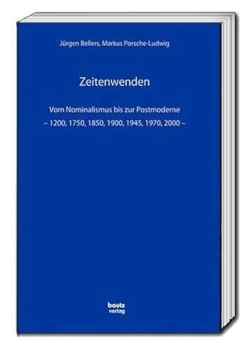 Imagen de archivo de Zeitenwenden Vom Nominalismus bis zur Postmoderne 1200, 1750, 1850, 1900, 1945, 1970, 2000 a la venta por Verlag Traugott Bautz GmbH