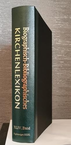 Biographisch-Bibliographisches Kirchenlexikon. Band XLIV / Ergänzungen XXXI - Uta Timpe-Bautz (Hrsg.)