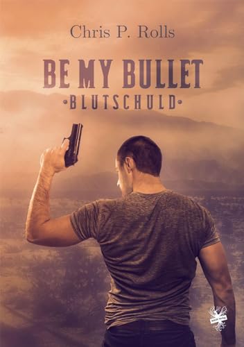 Stock image for Be my Bullet - Blutschuld -Language: german for sale by GreatBookPrices