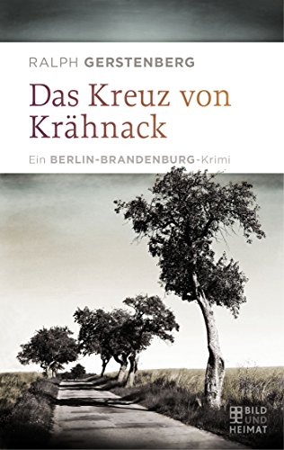 Beispielbild fr Das Kreuz vom Krhnack. Ein Berlin-Brandenburg Krimi. zum Verkauf von Antiquariat Eule