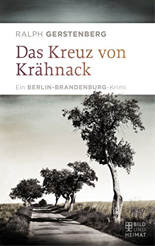 Stock image for Das Kreuz vom Krhnack. Ein Berlin-Brandenburg Krimi. for sale by Antiquariat Eule