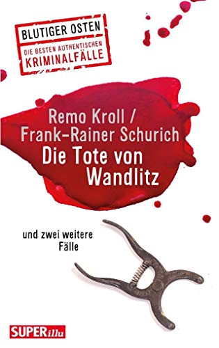 Beispielbild fr Die Tote von Wandlitz: und zwei weitere Flle zum Verkauf von medimops