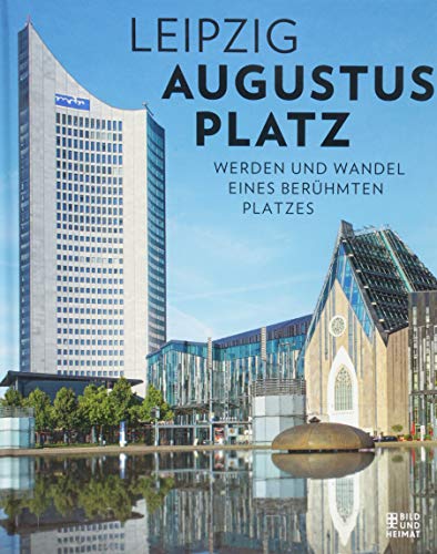 9783959581622: Leipzig Augustusplatz: Werden und Wandel eines berhmten Platzes