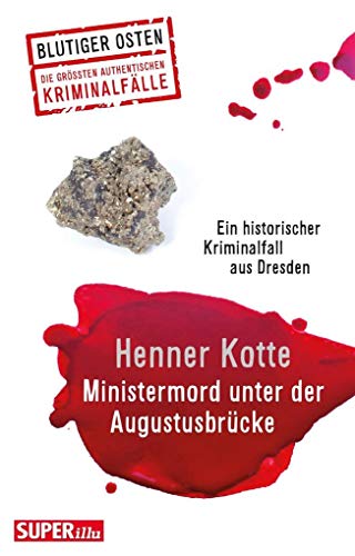 Beispielbild fr Ministermord unter der Augustusbrcke. Ein historischer Kriminalfall aus Dresden. zum Verkauf von Antiquariat Eule