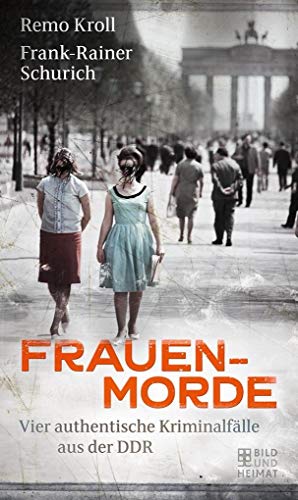 Beispielbild fr Frauenmorde: Vier authentische Kriminalflle aus der DDR zum Verkauf von medimops