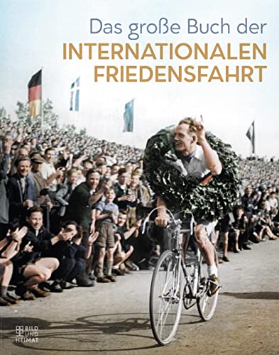 Beispielbild fr Das groe Buch der Internationalen Friedensfahrt zum Verkauf von medimops