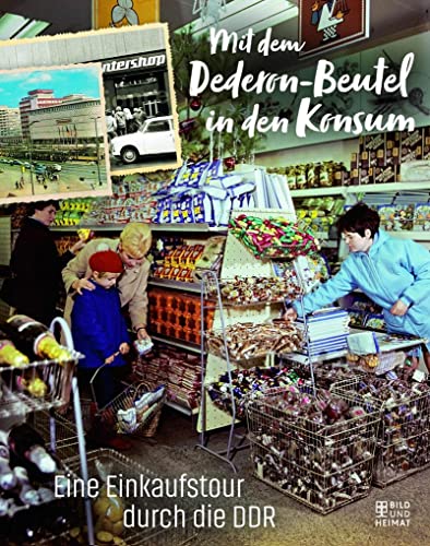 9783959583213: Mit dem Dederon-Beutel in den Konsum: Eine Einkaufstour durch die DDR