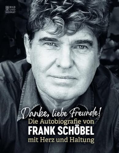 Beispielbild fr Danke, liebe Freunde! (Tb): Die Autobiografie von Frank Schbel mit Herz und Haltung zum Verkauf von medimops