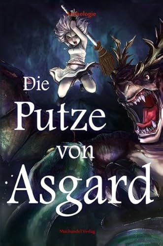 Stock image for Die Putze von Asgard: Anthologie for sale by medimops