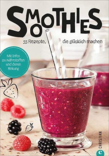 Stock image for Smoothies: Koch dich glcklich. 60 geniale Rezepte. Smoothies aus Obst und Gemse. Die besten Smoothie Rezepte fr grne Smoothies, Obstsmoothies und Powerdrinks. Vielfalt mit Rezepten fr Smoothies. for sale by medimops