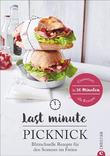 Stock image for Last Minute Picknick - Blitzschnelle Rezepte fr den Sommer im Freien for sale by Versandantiquariat Jena