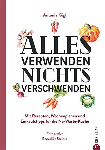 Stock image for Alles verwenden. Nichts verschwenden -Language: german for sale by GreatBookPrices