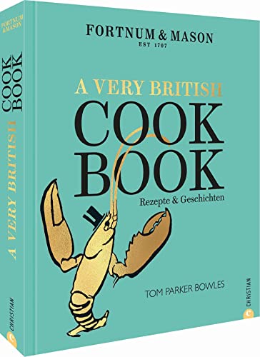 Stock image for Fortnum & Mason: A Very British Cookbook -Language: german for sale by GreatBookPrices