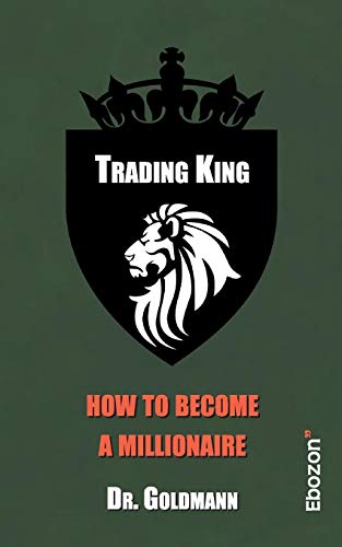 Beispielbild fr Trading King : how to become a millionaire zum Verkauf von Buchpark