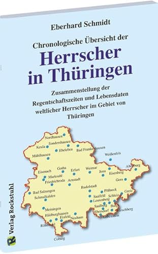 Stock image for Chronologische bersicht der HERRSCHER IN THRINGEN: Zusammenstellung der Regentschaftszeiten und Lebensdaten weltlicher Herrscher im Gebiet von Thringen for sale by medimops