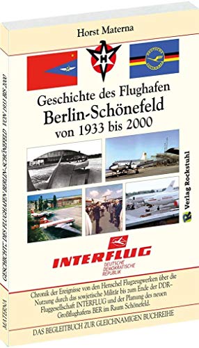 Chronik der Ereignisse - Geschichte des Flughafen Berlin-Schönefeld von 1933 bis 2000 : DAS BEGLEITBUCH ZUR GLEICHNAMIGEN BUCHREIHE - Horst Materna
