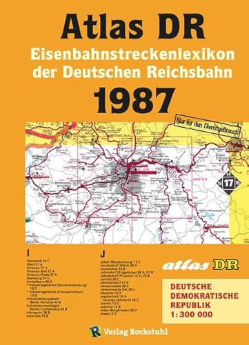 Stock image for Atlas DR. Eisenbahnstreckenlexikon der Deutschen Reichsbahn 1987. Deutsche Demokratische Republik 1:300000. for sale by Antiquariat Matthias Wagner