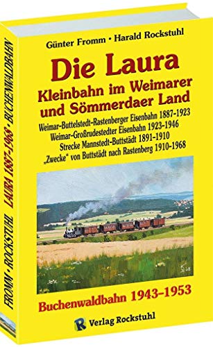 Die Buchenwaldbahn 1943–1953 Fromm/Rockstuhl 