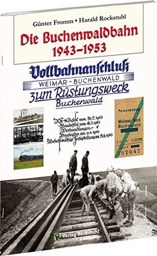 Stock image for Die Buchenwaldbahn 1943-1953 for sale by GF Books, Inc.
