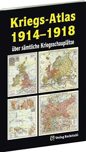 9783959663861: KRIEGS-ATLAS 1914-1918 - ber smtliche Kriegsschaupltze