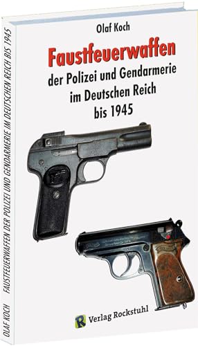 Beispielbild fr Faustfeuerwaffen der Polizei und Gendarmerie im Deutschen Reich bis 1945 zum Verkauf von Blackwell's