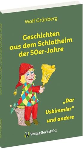 9783959666428: Geschichten aus dem Schlotheim der 50er-Jahre: "Dar Usbimmler" und andere