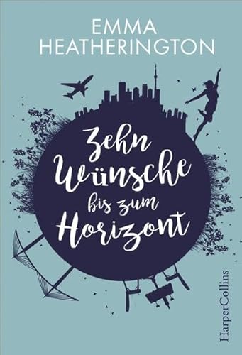 Stock image for Zehn Wnsche bis zum Horizont for sale by medimops