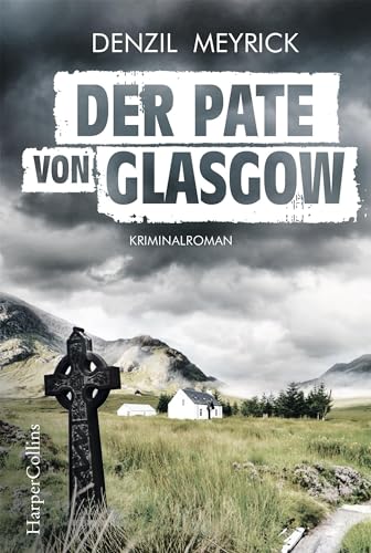 Beispielbild fr Der Pate von Glasgow (DCI Jim Daley) zum Verkauf von medimops