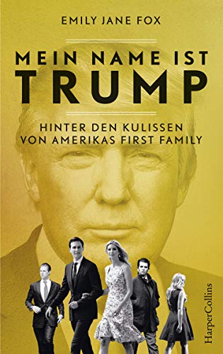 9783959672672: Mein Name ist Trump - Hinter den Kulissen von Amerikas First Family