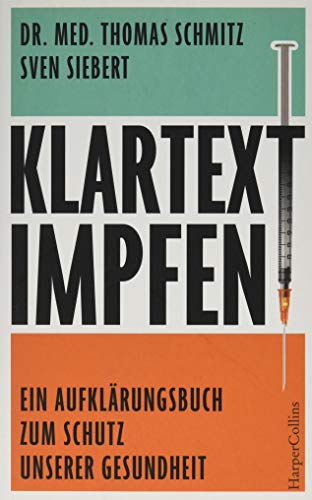 Stock image for Klartext: Impfen! - Ein Aufklrungsbuch zum Schutz unserer Gesundheit for sale by Ammareal