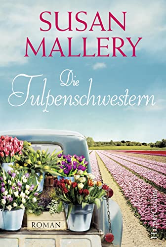 Stock image for [Secrets of the Tulip Sisters] ; Die Tulpenschwestern Susan Mallery for sale by ralfs-buecherkiste