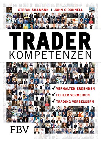 Stock image for Trader-Kompetenzen: Verhalten erkennen, Fehler vermeiden, Trading verbessern for sale by medimops