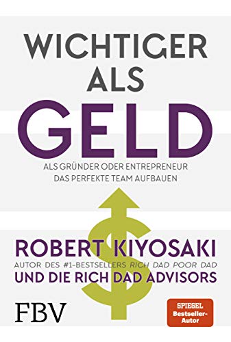 Imagen de archivo de Wichtiger als Geld: Als Grnder oder Entrepreneur das perfekte Team aufbauen a la venta por Revaluation Books