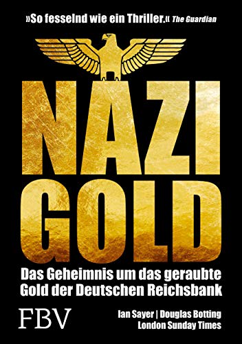 Stock image for Nazi-Gold: Das Geheimnis um das geraubte Gold der Deutschen Reichsbank for sale by Revaluation Books