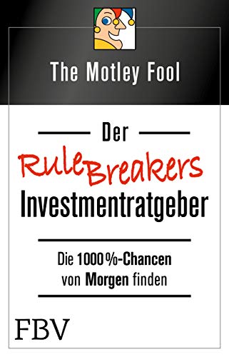 Stock image for Der Rule Breakers-Investmentratgeber: Die 1000%-Chancen von Morgen finden for sale by medimops