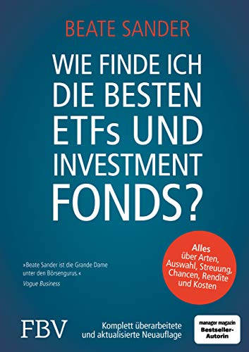 Beispielbild fr Wie finde ich die besten ETFs und Investmentfonds?: Alles ber Arten, Auswahl, Streuung, Chancen, Rendite und Kosten zum Verkauf von medimops
