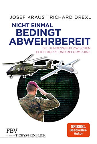 Stock image for Nicht einmal bedingt abwehrbereit: Die Bundeswehr zwischen Elitetruppe und Reformruine for sale by medimops