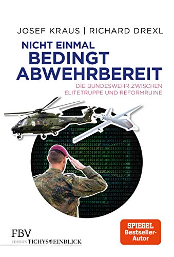 9783959721806: Nicht einmal bedingt abwehrbereit: Die Bundeswehr zwischen Elitetruppe und Reformruine