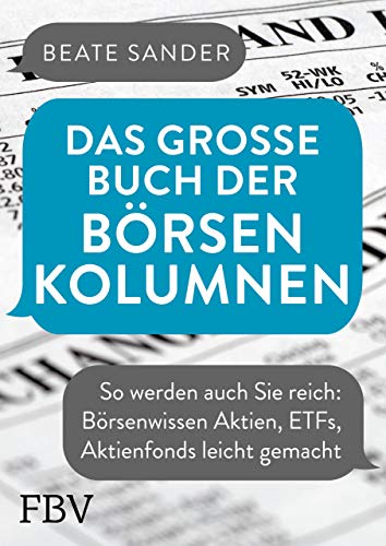 9783959721950: Das groe Buch der Brsenkolumnen: So werden auch Sie reich: Brsenwissen Aktien, ETFs, Aktienfonds leicht gemacht