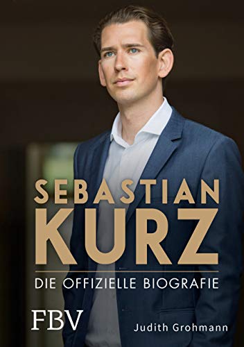 9783959722674: Sebastian Kurz: Die offizielle Biografie