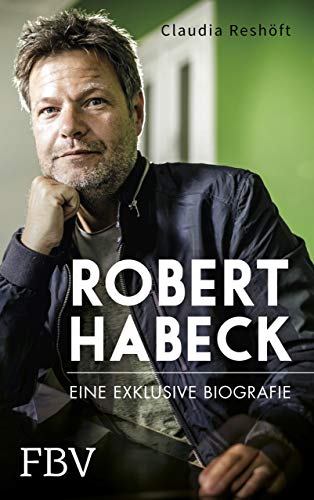 Stock image for Robert Habeck ? Eine exklusive Biografie for sale by medimops