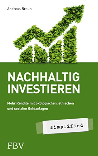 Stock image for Nachhaltig investieren ? simplified: Mehr Rendite mit kologischer, ethischer und sozialer Geldanlage for sale by medimops