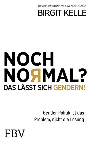 Stock image for Noch Normal? Das lsst sich gendern!: Gender-Politik ist das Problem, nicht die Lsung for sale by medimops