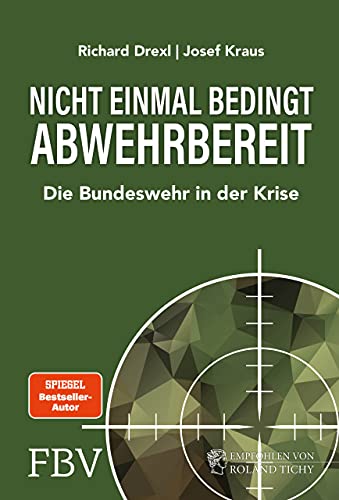 9783959723794: Nicht einmal bedingt abwehrbereit: Die Bundeswehr in der Krise