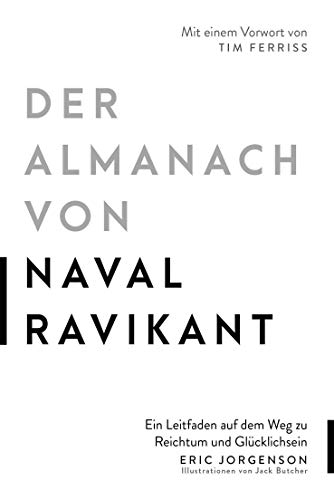 9783959724944: Der Almanach von Naval Ravikant: Ein Leitfaden auf dem Weg zu Reichtum und Glcklichsein
